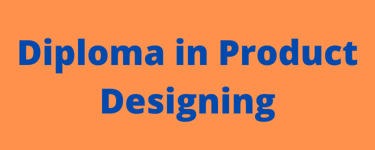 Diploma in Product Designing